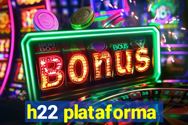 h22 plataforma